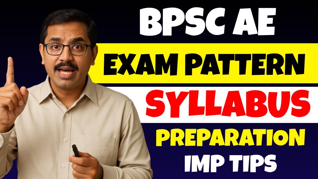 BPSC AE Syllabus 2025 | Latest BPSC Assistant Engineer Exam Pattern & Subject-Wise Topics | BPSC AE