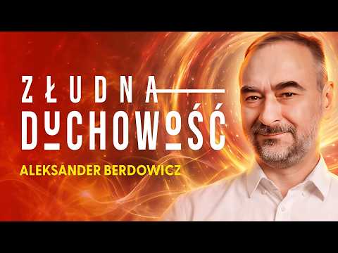 Prawdziwa duchowość to przekroczenie swego ego - Aleks Berdowicz