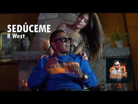 R West - Sedúceme 🔥 (Video Oficial)