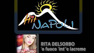 RITA DEL SORBO - 'O fuoco 'int'e lacreme - (V.Lucarelli-D.Russo) Resimi