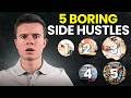 5 Boring Side Hustles That ALWAYS Work (90% Success Rate)