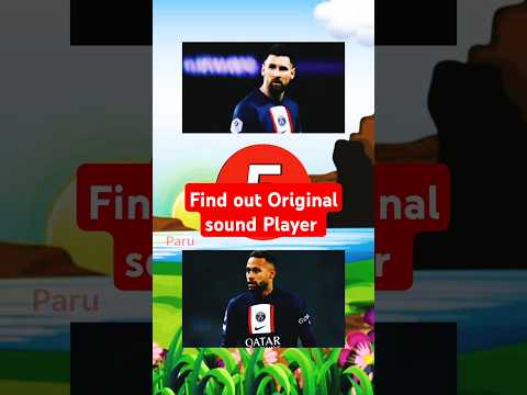 Finds out Original sound Player 🤔#messi #sound #nemarjr #shorts #short