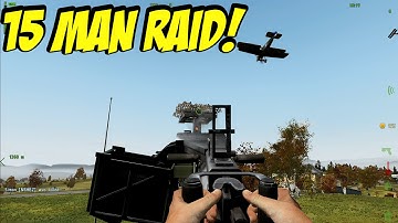 DAYZ OVERPOCH - 15 MAN RAID!