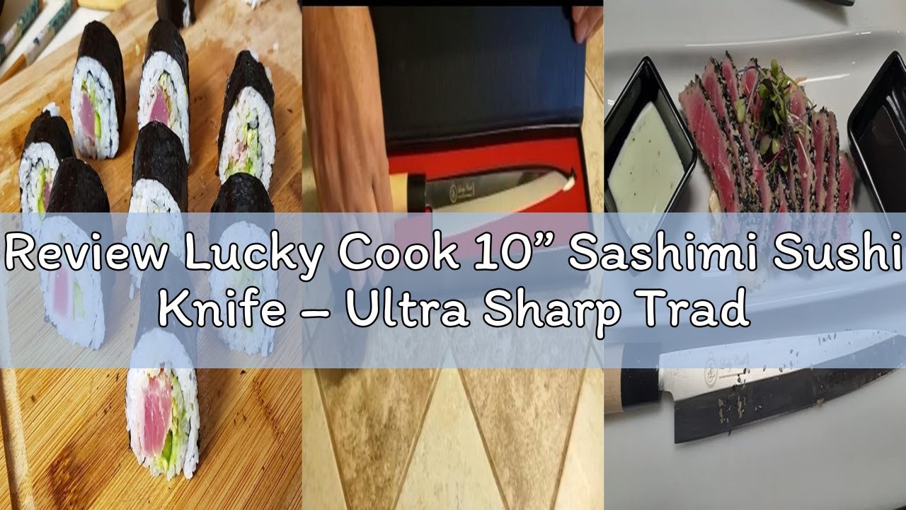 Review Lucky Cook 10” Sashimi Sushi Knife – Ultra Sharp Traditional Japanese Sushi Knife for Sashimi