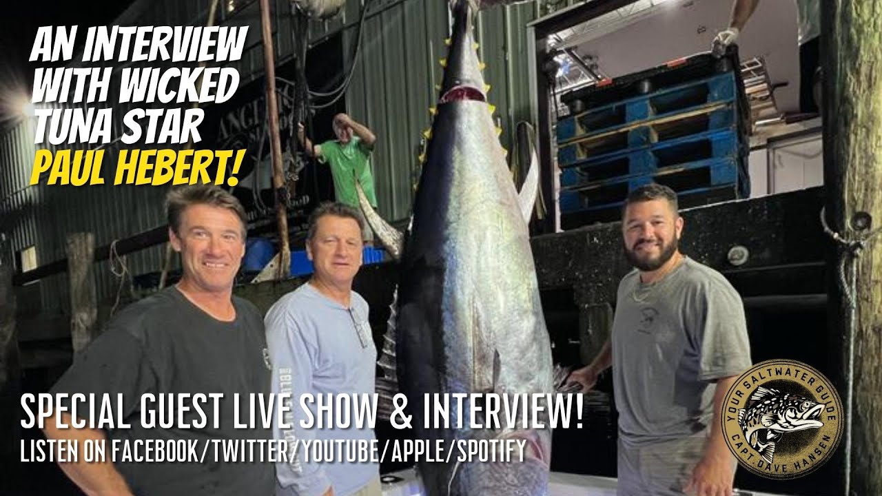 Is Paul Hebert Of Wicked Tuna Still Alive