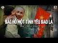 Bác Hồ Một Tình Yêu Bao La [Lofi] - Thảo Anh x VUX | Bác Hồ Người Là Tình Yêu Thiết Tha| Lofi Lyrics