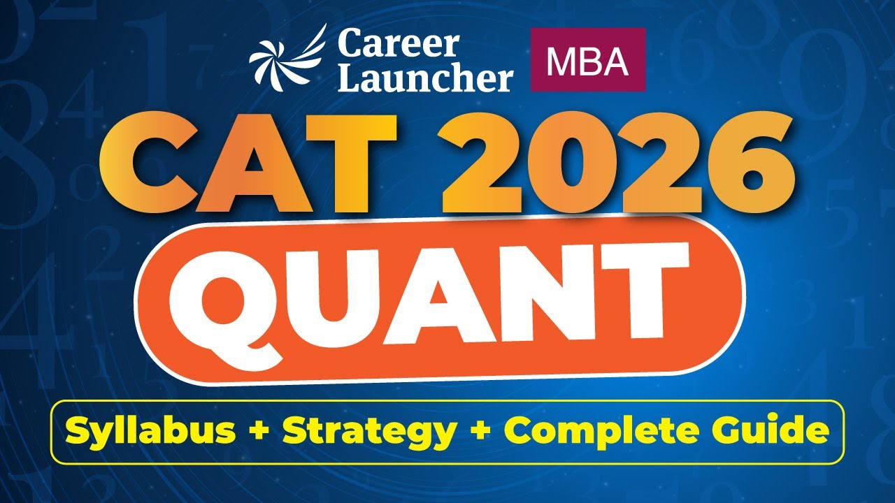 How to Prepare Quant for CAT 2026? Strategy, Syllabus & Preparation Guide