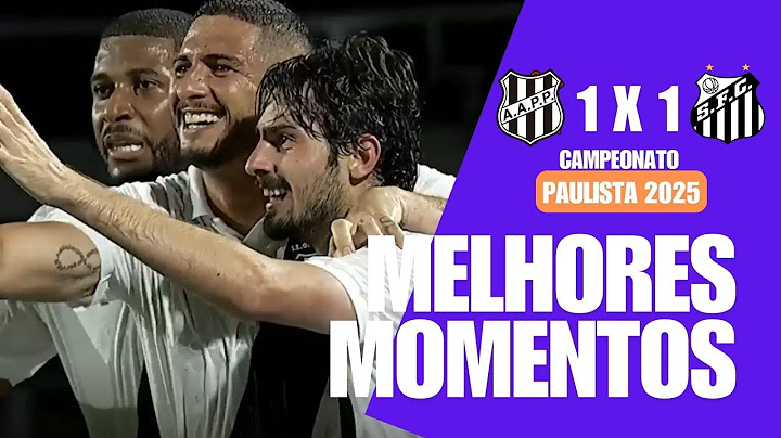 PONTE PRETA 1 X 1 SANTOS | MELHORES MOMENTOS | PAULISTÃO 2025 | esporte play