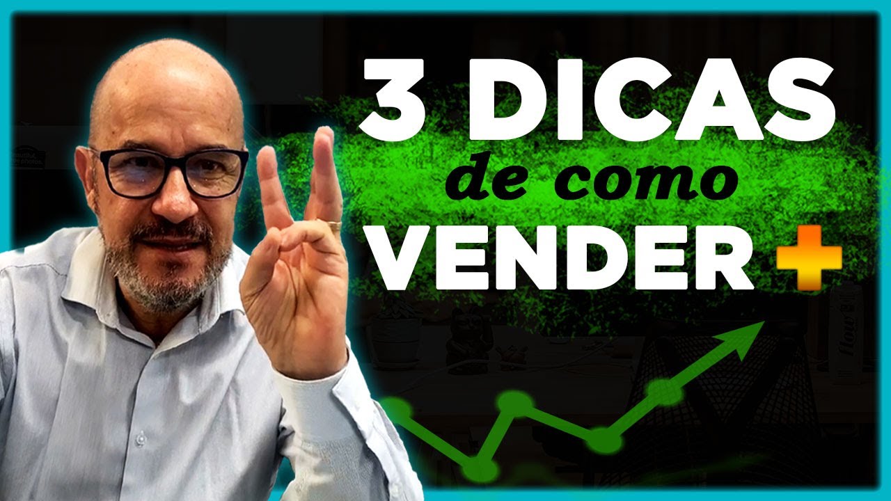 Como VENDER MAIS no seu negócio? (3 DICAS IMPORTANTES) - YouTube