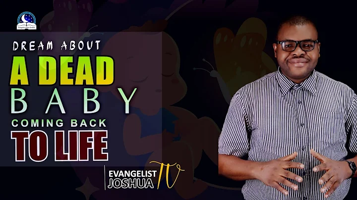 DREAMS OF DEAD BABY COMING BACK TO LIFE
