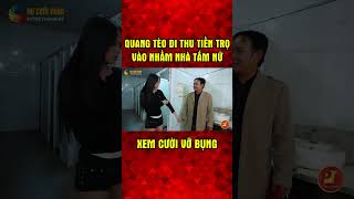 Quang Tèo đi thu tiền trọ - Xem Cười Vỡ Bụng #shorts