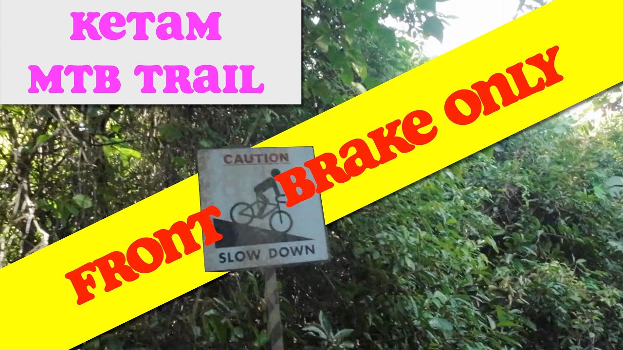 Front Brake Only | Ketam MTB Trail