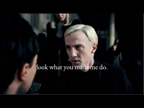 Draco Malfoy · Look What You Made Me Do