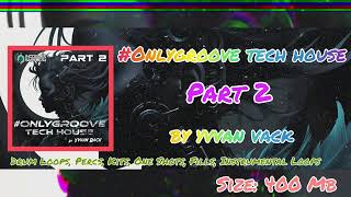 Tech House Sound Pack Vol.2 by Yvvan Back#techhouse