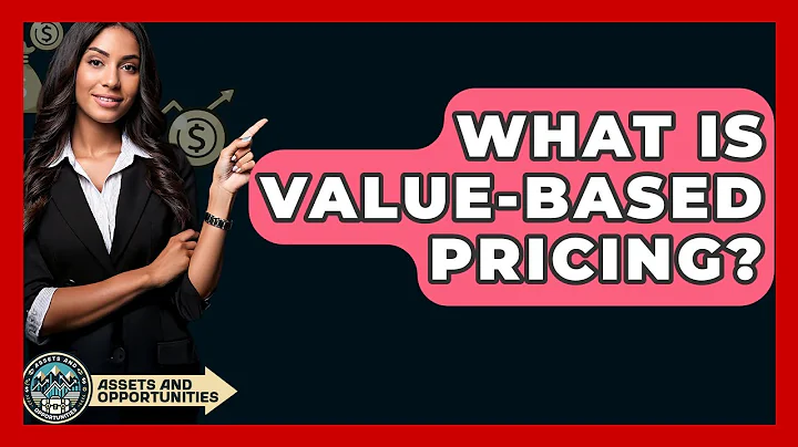 What Is Value-based Pricing? - AssetsandOpportunity.org