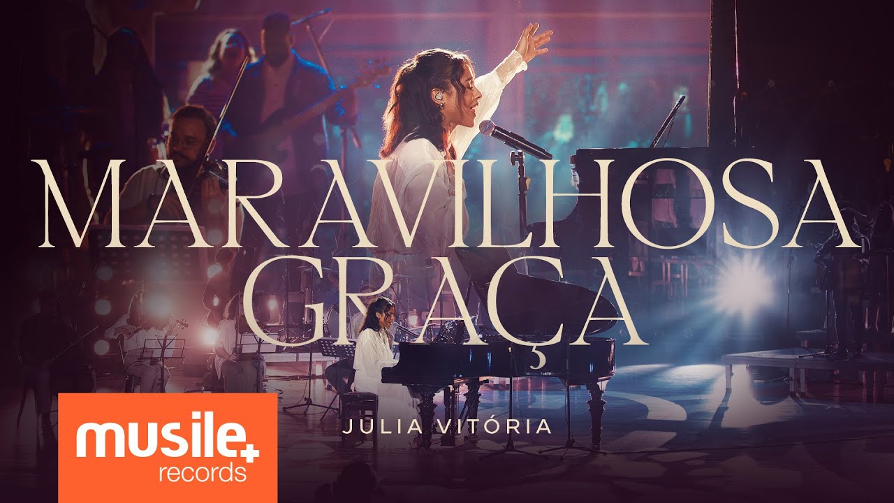 Julia Vitoria - Maravilhosa Graça (Ao Vivo)