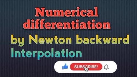 numerical differentiation-in terms of Newton backward interpolation.