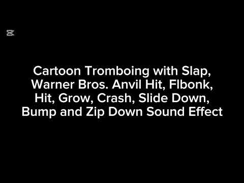 Cartoon Tromboing with Slap WB Anvil Hit, Grow, Crash, Slide Down, Bump and Zip Down SFX