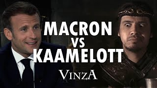 MACRON vs KAAMELOTT