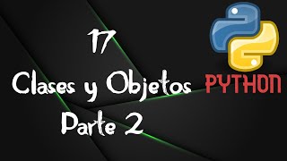 17 - Clases y Objetos - parte 2