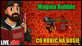 Magma Bubble - Poradnik dla widza - o co chodzi w Bosie