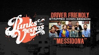 Video-Miniaturansicht von „Driver Friendly "Messidona" Punks in Vegas Stripped Down Session“