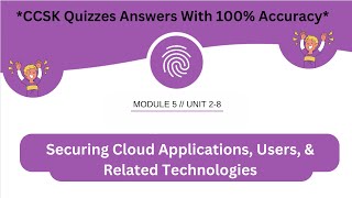 CCSK Module 5 Unit 2-8 - Securing Cloud Applications, Users.. | Quizzes *Answers* With 100% Accuracy