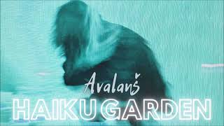 RADIOaktivno: Haiku Garden - Avalanš (30.04.2024)