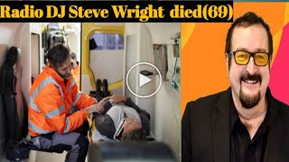 Steve Wright, BBC Radio presenter, has died