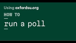Oxfordsu.org Tutorial: How to run a poll