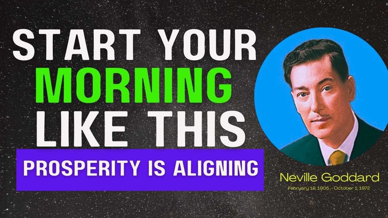 Start Your Morning Like This — Prosperity Is Aligning | Neville Goddard | #morningmotivation