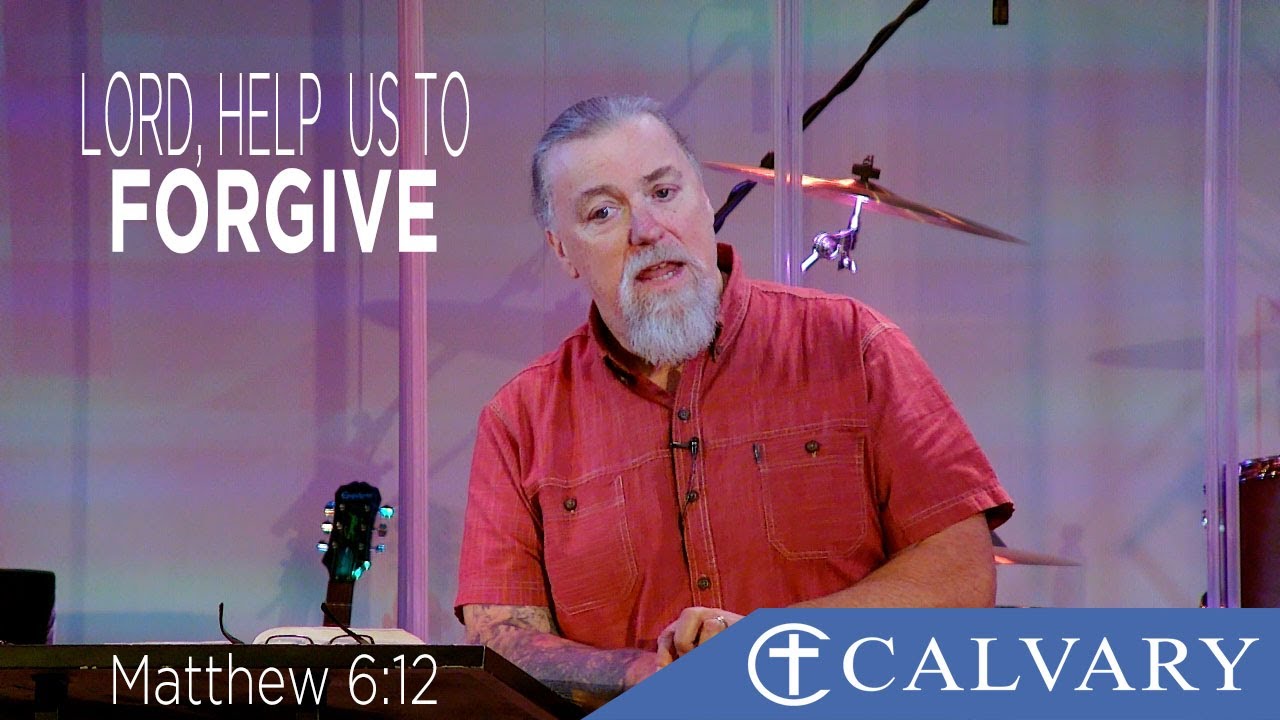Lord, Help Us to Forgive - Matthew 6:12 - YouTube