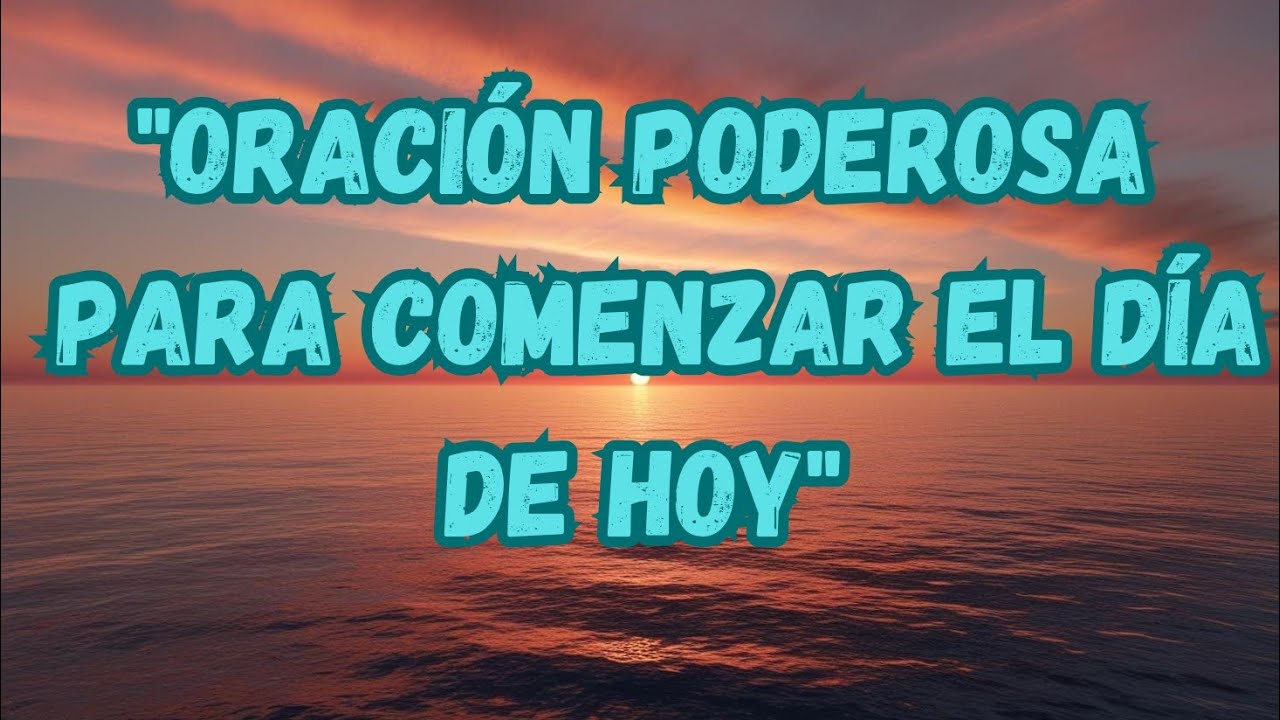 ️poderosa Oración, para comenzar nuestro día,en la presencia de Dios ️🙏 ...