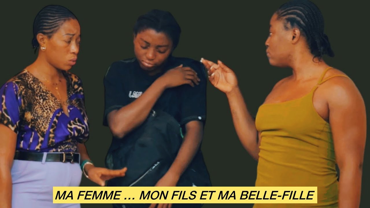 MA FEMME , MON FILS ET MA BELLE-FILLE - épisode 02 ( Série Africaine
