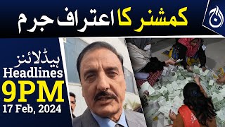 Commissioner Rawalpindi&rsquo;s Admit of Rigging - 9PM Headlines - Aaj News