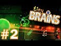 Tiny Brains: E2 - Glow in the Dark