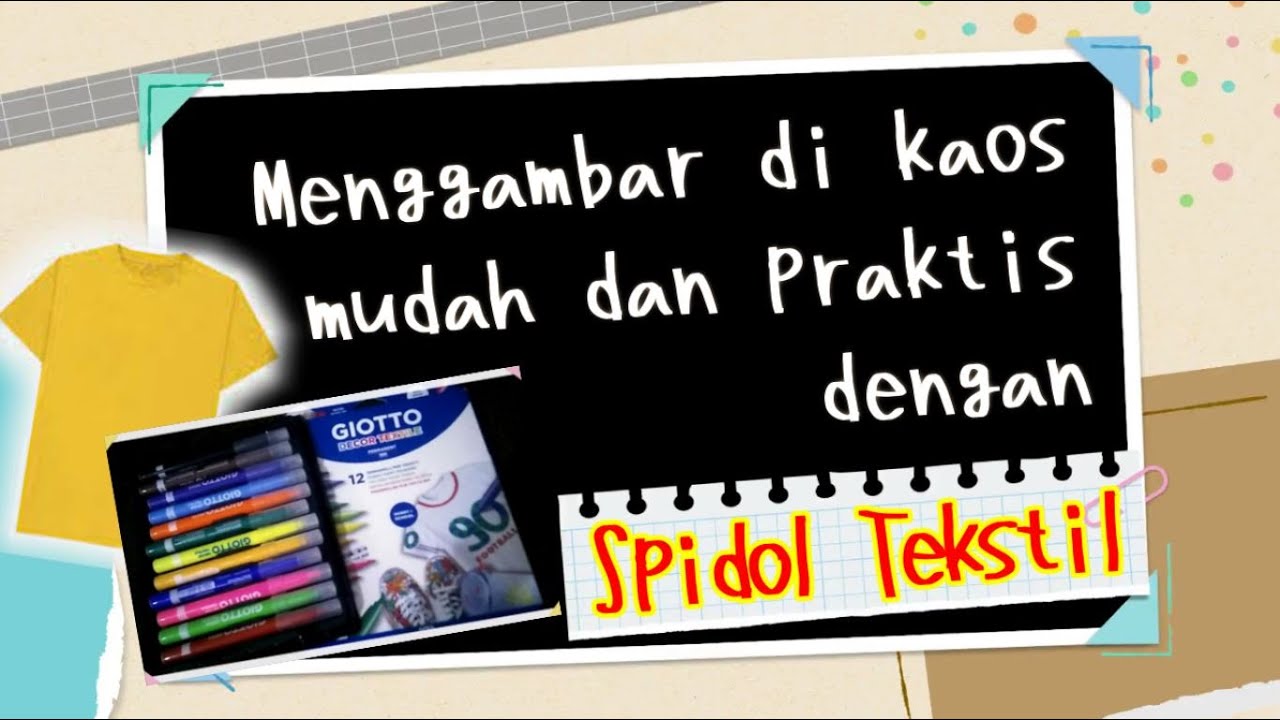 Menggambar pada Kaos dengan Spidol Tekstil - YouTube