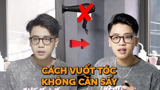 Top 13 cách làm phồng tóc nam không cần máy sấy hay nhất năm 2022