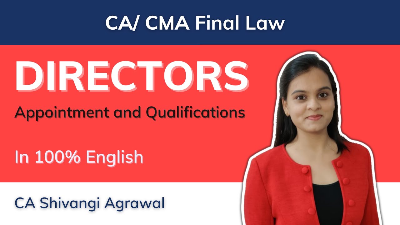 Directors | Company Law | CA/ CMA Final Law | In English | CA Shivangi Agrawal