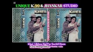 Khat Lekhna Hai Par Sochti Hoon, Khel, 1992,With Jhankar Beat ,Lata Mangeshkar, Mohd Aziz,Audio Mp3