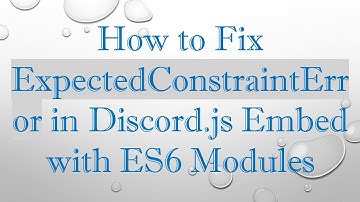 How to Fix ExpectedConstraintError in Discord.js Embed with ES6 Modules