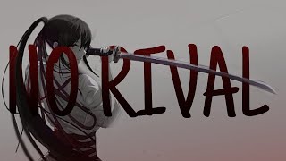 NO RIVAL - [ AMV ]