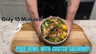 15 Min. Poké Bowl with …COSTCO SALMON?!