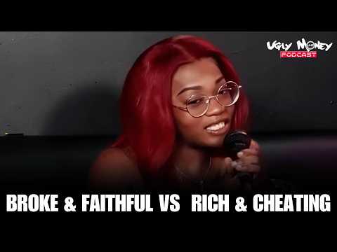 THE CHOO CHOO FACTOR: Broke & Faithful vs Rich & Cheating