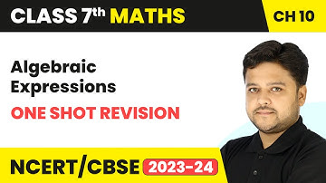 Algebraic Expressions - One Shot Revision | Class 7 Mathematics Chapter 10 | CBSE 2024-25
