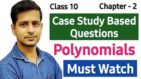 Case study based Questions | Polynomials | Chapter - 2 | Math | Class - 10 | By Nitin Ahlawat