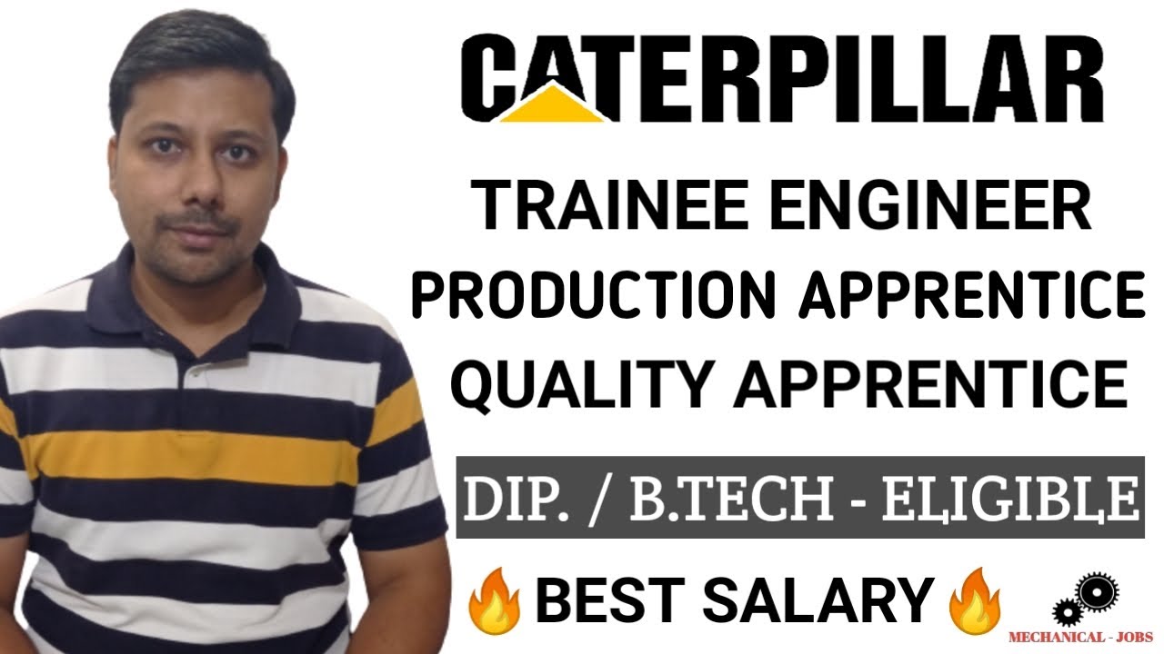 Caterpillar Graduate Trainee Vacancies I Diploma Engineer Vacancies I