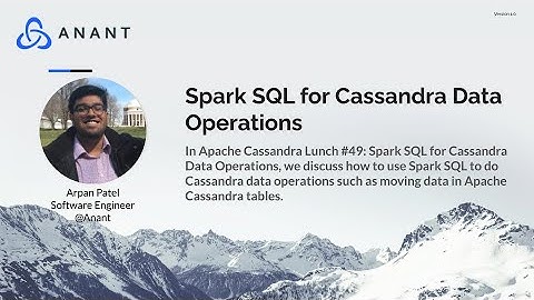 Apache Cassandra Lunch #49: Spark SQL for Cassandra Data Operations