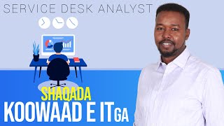 Shaqada koowaad ee ITga  (Service Desk Analyst)