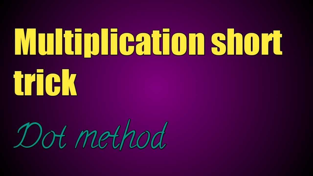 Multiplication short trick (part 1) Dot method YouTube